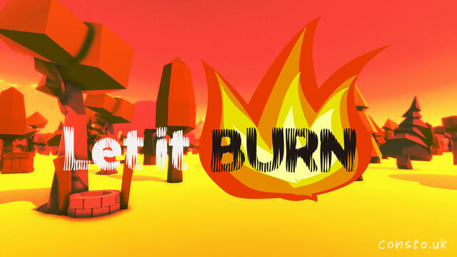 Let it burn!